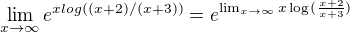 $\lim_{x\to\infty } e^{x log((x+2)/(x+3))} = e^{\lim_{x\to\infty }{x\log_{}(\frac {x+2} {x+3})}}$