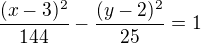 $\frac{(x-3)^{2}}{144}-\frac{(y-2)^{2}}{25}=1$