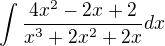 $\int\frac{4x^2 - 2x + 2}{x^3 + 2x^2 + 2x} dx$