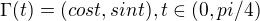 $\Gamma (t)=(cost,sint), t\in (0, pi/4)$
