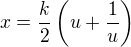 $x=\frac{k}{2}\left(u+\frac1u\right)$