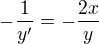 $-\frac{1}{y'}=-\frac{2x}{y}$