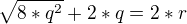 $\sqrt{8*q^2}+2*q=2*r$