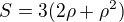 $S=3(2\rho+\rho^2)$