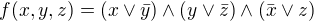 $f(x, y, z) = (x\vee \bar{y})\wedge (y\vee \bar{z})\wedge (\bar{x}\vee z)$