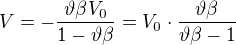 kopírovat do textarea $V=-\frac{\vartheta \beta V_{0}}{1-\vartheta \beta }=V_{0}\cdot \frac{\vartheta \beta }{\vartheta \beta -1}$