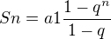 $S{n} = a{1}\frac{1-q^n}{1-q}$