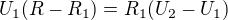 $U_1(R-R_1) = R_1(U_2-U_1)$