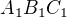 $A_{1}B_{1}C_{1}$