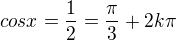 $cosx=\frac{1}{2}=\frac{\pi }{3}+2k\pi $