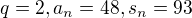 kopírovat do textarea $q=2, a_{n}=48, s_{n}=93$