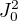 $J_{0}^{2}$