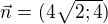 $\vec{n}=(4\sqrt{2;4}) $