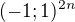 $(-1;1)^{2n}$