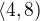 $\langle 4,8)$
