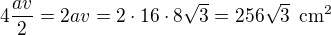 $4\frac{av}{2}=2av=2\cdot 16\cdot 8\sqrt 3=256\sqrt 3\enspace \text{cm}^2$