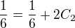 $\frac{1}{6}=\frac{1}{6}+2C_2$