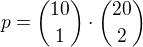 $p={10\choose 1}\cdot{20\choose 2}$