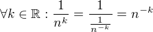 $\forall k \in \mathbb{R}: \frac{1}{n^k}=\frac{1}{ \frac{1}{n^{-k}}}=n^{-k}$