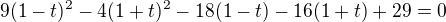 $9(1-t)^2-4(1+t)^2-18(1-t)-16(1+t)+29=0$