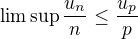$\lim\sup\frac{u_n}n\le\frac{u_p}p$