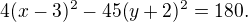 $4(x-3)^2 - 45(y+2)^2 = 180.$