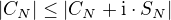 $|C_N|\le |C_N+\mathrm{i}\cdot S_N|$