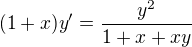 $(1+x)y' = \frac{y^2}{1+x + xy} $