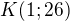 $K(1;26)$