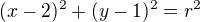 $(x-2)^2+(y-1)^2=r^2$