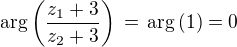 kopírovat do textarea $ \arg{\bigg(\frac{z_{1}+3}{z_{2}+3}\bigg)}\,=\,\arg{(1)}=0 $
