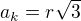 $a_k=r\sqrt3$