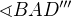 $\sphericalangle BAD'''$