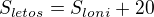 $S_{letos}=S_{loni}+20$