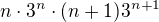 $n\cdot 3^n\cdot(n+1)3^{n+1}$