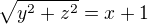 $\sqrt{y^2+z^2}=x+1$