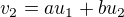 kopírovat do textarea $v_2=au_1+bu_2$