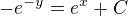 $-e^{-y} = e^x + C$
