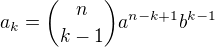 $a_{k}={n \choose k-1}a^{n-k+1}b^{k-1}$