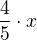 $\frac{4}{5}\cdot x$