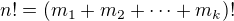 $n!=(m_1+m_2+\cdots+m_k)!$