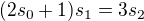 $(2s_0 + 1)s_1 = 3s_2$