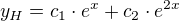 $y_H = c_1 \cdot e^x + c_2 \cdot e^{2x}$