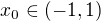 $x_0\in (-1,1)$