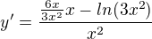 $y'=\frac{\frac{6x}{3x^2}x-ln(3x^2)}{x^2}$