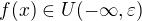 $f(x)\in U(-\infty ,\varepsilon )$