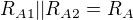 $R_{A1}||R_{A2}=R_A$