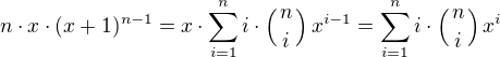 $n\cdot x\cdot (x+1)^{n-1}=x\cdot\sum_{i=1}^{n}i\cdot\left ({n\atop i}\right )x^{i-1}=\sum_{i=1}^{n}i\cdot\left ({n\atop i}\right )x^{i}$