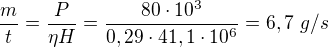 $\frac mt=\frac{P}{\eta H}=\frac{80\cdot10^3}{0,29\cdot41,1\cdot10^6}=6,7\ g/s$