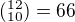 $(^{12}_{10})=66$
